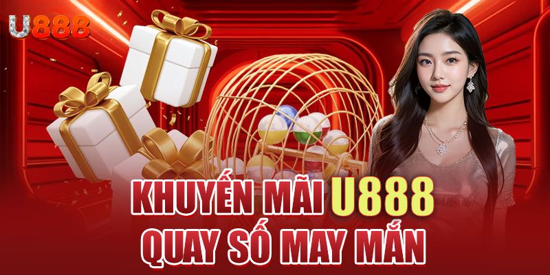 U888 luôn khiến game thủ không khỏi bất ngờ bởi những sự kiện khuyến mãi khủng